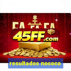 resultados nococo